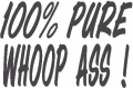 100%-Pure-Whoop-Ass----(misc321.jpg)-