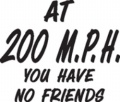 At-200-MPH-You-Have-No-Friends---(W&S0474.jpg)-